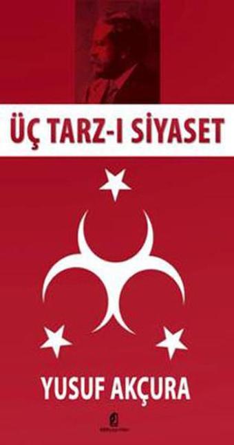 Üç Tarz-ı Siyaset - Yusuf Akçura - Kilit