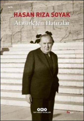 Atatürk'ten Hatıralar - Hasan Rıza Soyak - Yapı Kredi Yayınları