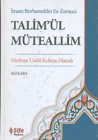 Talim'ül Müteallim - Ali Kara - Şifa Yayınevi