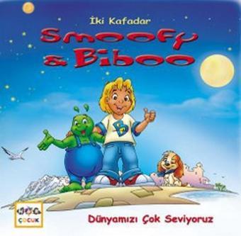 İki Kafadar Smoofy ve Biboo: Dünyamızı Çok Seviyoruz - Christian Carlin - Nar Yayınları
