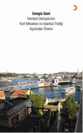 Kentsel Dönüşümün Kürt Meselesi ve İstanbul Trafiği Açısından Önemi - Cinius Yayınevi