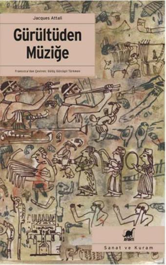 Gürültüden Müziğe - Jacques Attalı - Ayrıntı Yayınları