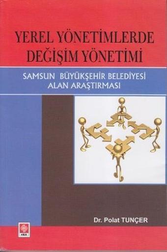 Yerel Yönetimlerde Değişim Yönetimi - Ekin Basım Yayın