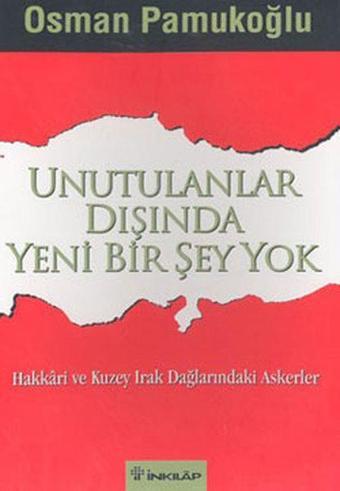 Unutulanlar Dışında Yeni Bir Şey Yok - Osman Pamukoğlu - İnkılap Kitabevi Yayınevi