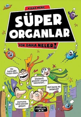 Yok Daha Neler - Süper Organlar - Asena Meriç - Yediveren Çocuk