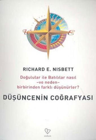 Düşüncenin Coğrafyası - Richard E. Nisbett - Varlık Yayınları