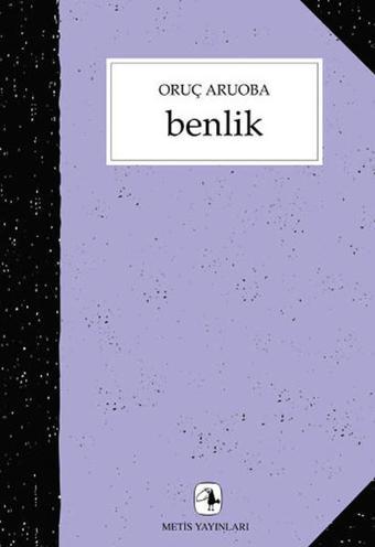 Benlik - Oruç Aruoba - Metis Yayınları