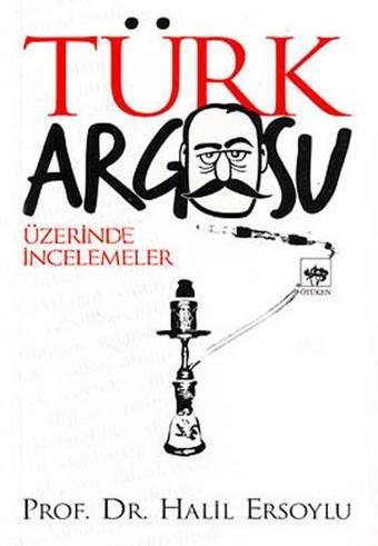 Türk Argosu - Ötüken Neşriyat