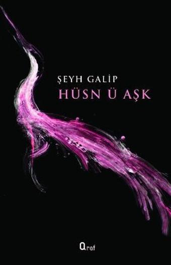 Hüsn ü Aşk - Şeyh Galib - Araf Yayıncılık