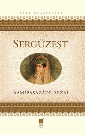 Sergüzeşt - Samipaşazade Sezai - Bilge Kültür Sanat