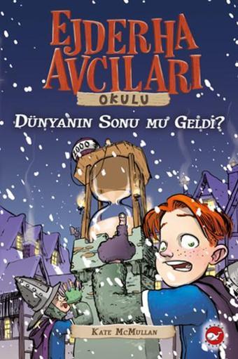Ejderha Avcıları Okulu 8 - Dünyanın Sonu Mu Geldi? - Kate Mcmullan - Beyaz Balina Yayınları