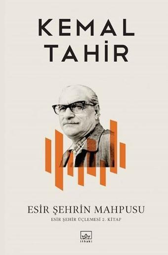 Esir Şehrin Mahpusu - Kemal Tahir - İthaki Yayınları