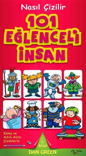 Nasıl Çizilir - 101 Eğlenceli İnsan - Dan Green - Kuzey Çocuk