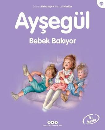 Ayşegül 30 Bebek Bakıyor - Marcel Marlier - Yapı Kredi Yayınları