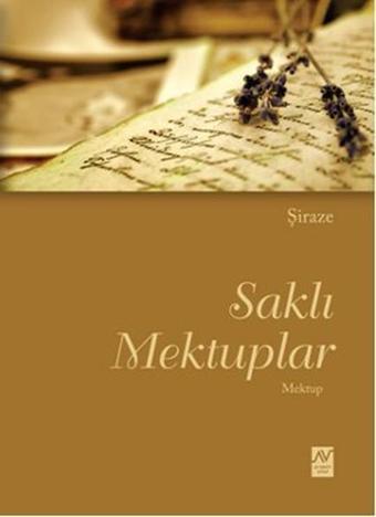 Saklı Mektuplar - Şiraze  - Ay Vakti Kitap