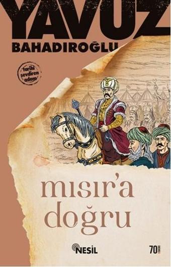 Mısır'a Doğru - Yavuz Bahadıroğlu - Nesil Yayınları