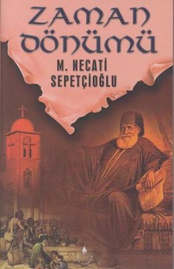 Zaman Dönümü - Mustafa Necati Sepetçioğlu - İrfan Yayıncılık