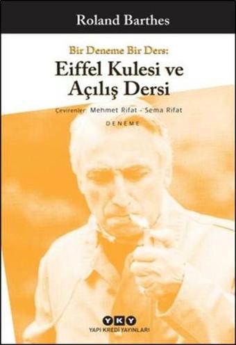 Bir Deneme Bir Ders - Eiffel Kulesi ve Açılış Dersi - Roland Barthes - Yapı Kredi Yayınları