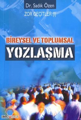 Bireysel ve Toplumsal Yozlaşma - Ozan Yayıncılık