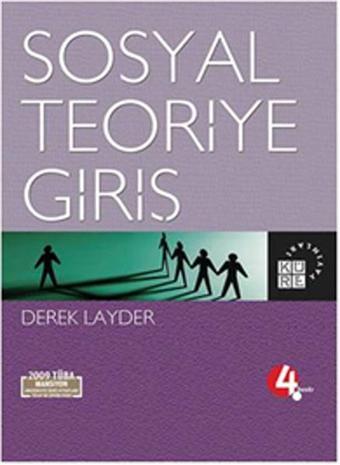 Sosyal Teoriye Giriş - Derek Layder - Küre Yayınları