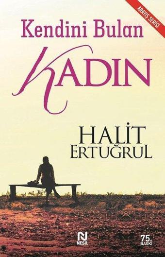 Kendini Bulan Kadın - Halit Ertuğrul - Nesil Yayınları