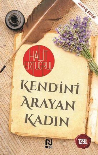 Kendini Arayan Kadın - Halit Ertuğrul - Nesil Yayınları