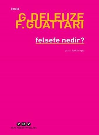 Felsefe Nedir? - Felix Guattari - Yapı Kredi Yayınları