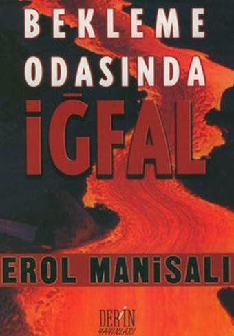 Bekleme Odasında İğfal - Erol Manisalı - Derin Yayınları