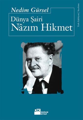 Dünya Şairi Nazım Hikmet - Nedim Gürsel - Doğan Kitap