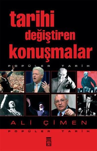 Tarihi Değiştiren Konuşmalar - Ali Çimen - Timaş Yayınları