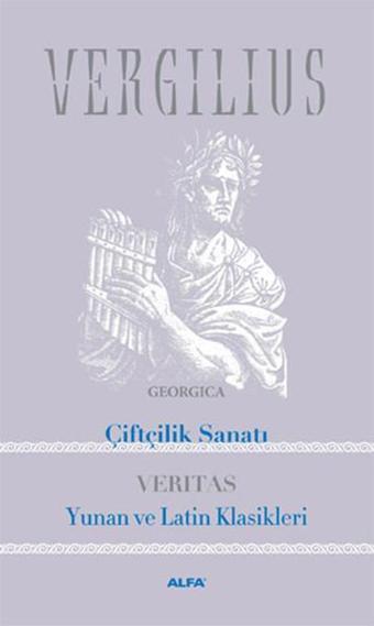 Çiftçilik Sanatı - Vergilius  - Alfa Yayıncılık