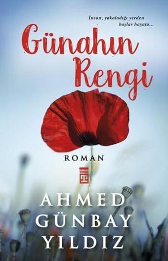 Günahın Rengi - Ahmed Günbay Yıldız - Timaş Yayınları