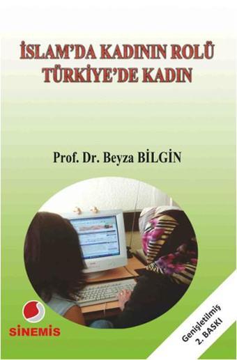 İslamda Kadının Rolü Türkiye'de Kadın - Beyza Bilgin - Sinemis Yayınları