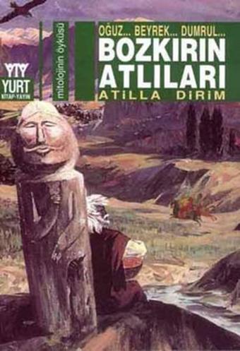 Bozkırın Atlıları - Atilla Dirim - Yurt Kitap Yayın