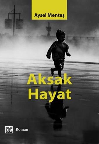 Aksak Hayat - Aysel Menteş - Başka Yerler