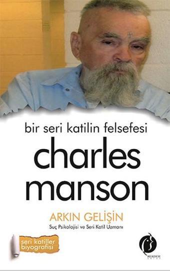 Bir Seri Katilin Felsefesi Charles - Arkın Gelişin - Herdem Kitap