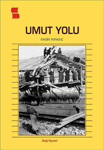 Umut Yolu - Engin Tonguç - Sergi Yayınevi