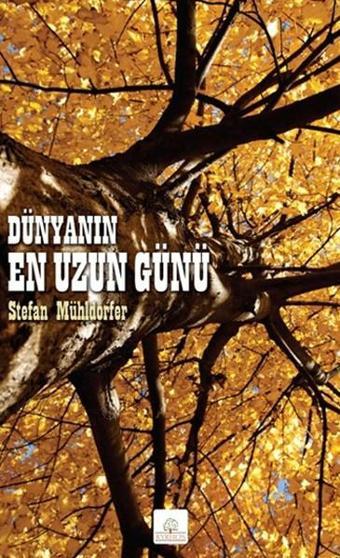 Dünyanın En Uzun Günü - Stefan Mühldorfer - Kyrhos Yayınları