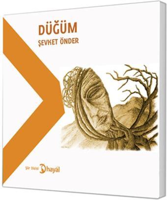 Düğüm - Şevket Önder - Hayal