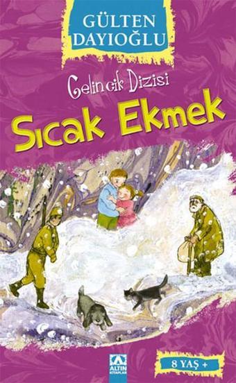 Sıcak Ekmek - Gelincik Dizisi - Gülten Dayıoğlu - Altın Kitaplar