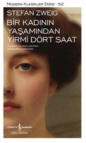 Bir Kadının Yaşamından Yirmi Dört Saat - Stefan Zweig - İş Bankası Kültür Yayınları