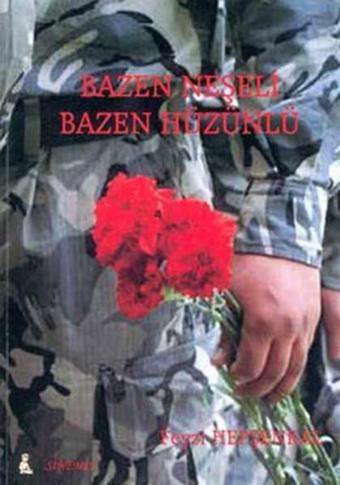 Bazen Neşeli Bazen Hüzünlü - Feyzi Hepşenkal - Sinemis Yayınları