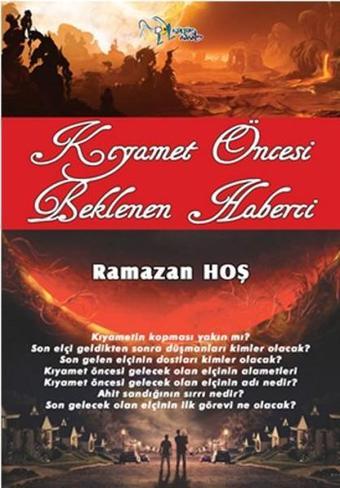 Kıyamet Öncesi Beklenen Haberci - Ramazan Hoş - Kültür Ajans Tanıtım ve Organizasyo