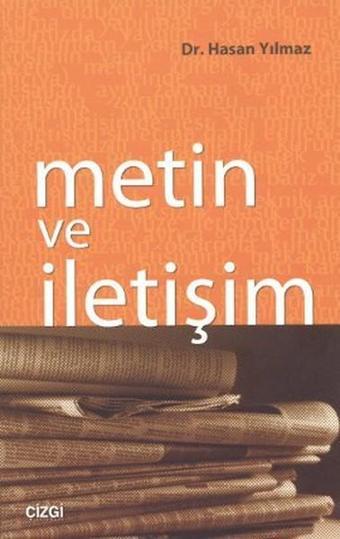 Metin ve İletişim - Hasan Yılmaz - Çizgi Kitabevi