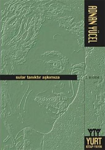 Sular Tanıktır Aşkımıza - Adnan Yücel - Yurt Kitap Yayın