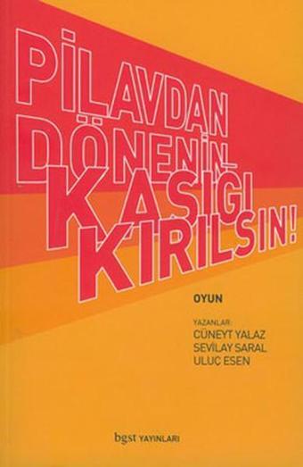 Pilavdan Dönenin Kaşığı Kırılsın - Sevilay Saral - BGST