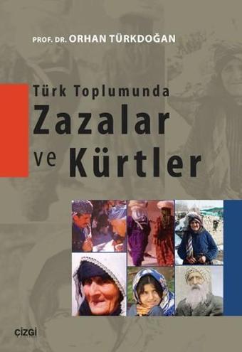 Türk Toplumunda Zazalar ve Kürtler - Orhan Türkdoğan - Çizgi Kitabevi