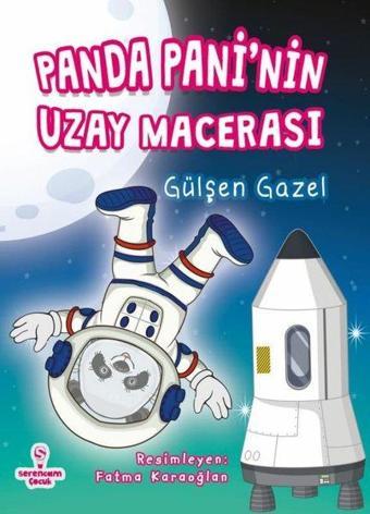 Panda Panini'nin Uzay Macerası - Gülşen Gazel - Serencam Yayınevi