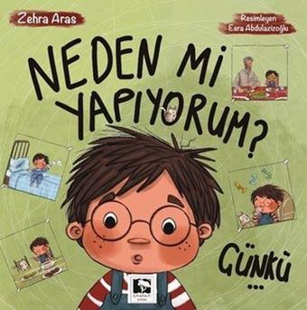 Neden mi Yapıyorum? Çünkü - Zehra Aras - Çınaraltı Yayınları