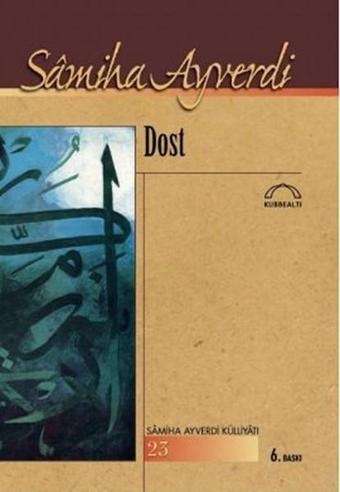 Dost - Samiha Ayverdi - Kubbealtı Neşriyatı